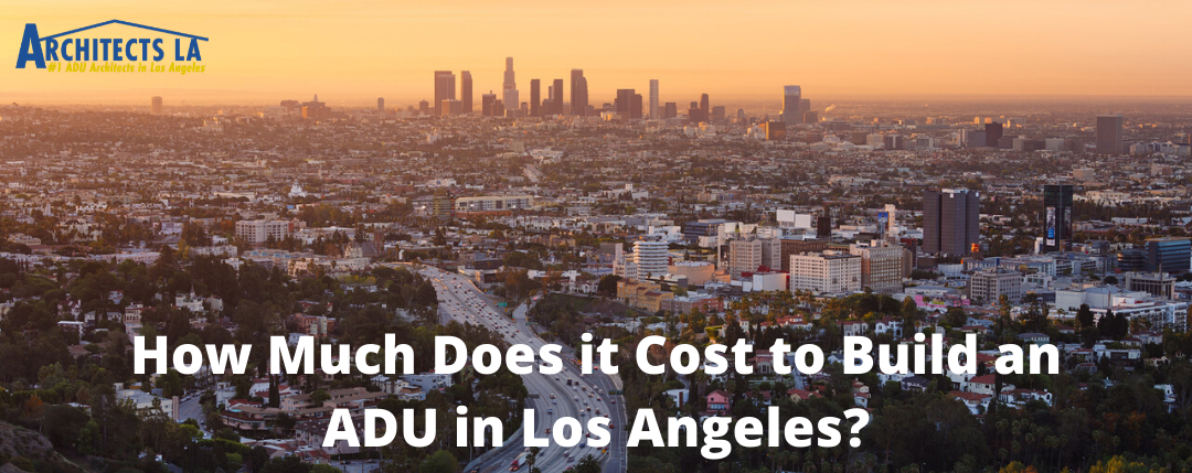 how much does it cost to build an ADU in Los Angeles banner